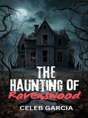 cover image of The Haunting of Ravenswood